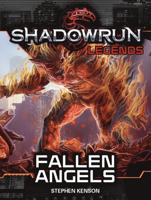 Stephen Kenson - Shadowrun Legends: Fallen Angels (The Kellen Colt Trilogy, Book #3), E-bok