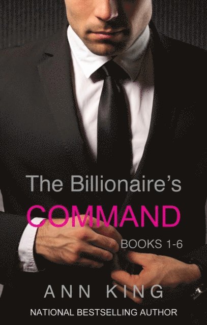 Ann King - Billionaire's Command :1-6, E-bok