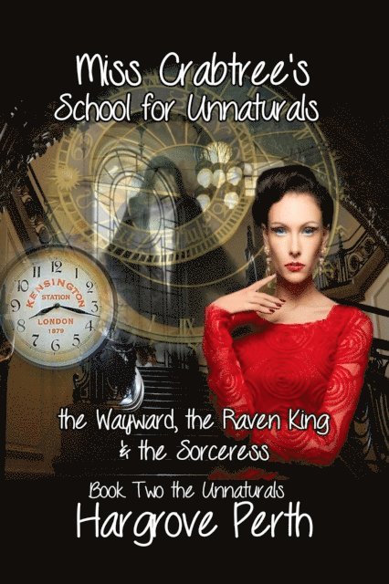 Hargrove Perth - Wayward, the Raven King, and the Sorceress, E-bok