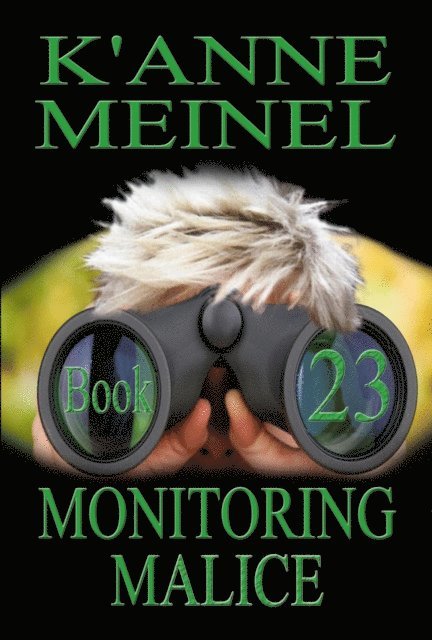 K'Anne Meinel - Monitoring Malice, E-bok