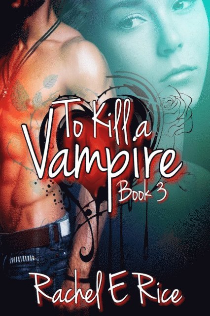 Rachel E Rice - To Kill A Vampire, E-bok