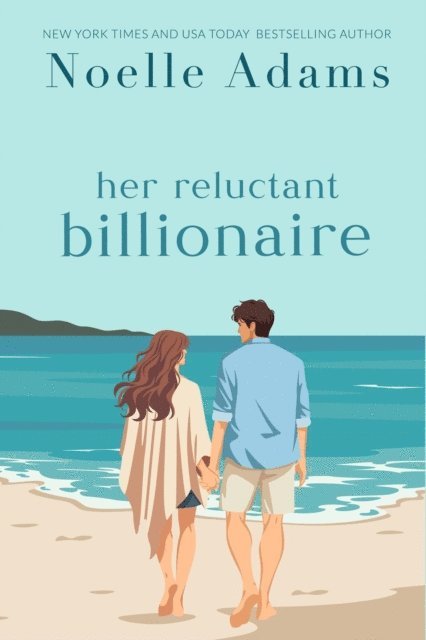 Noelle Adams - Her Reluctant Billionaire, E-bok