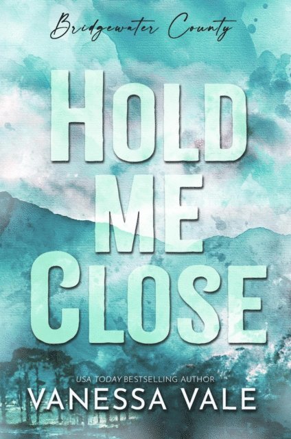 Vanessa Vale - Hold Me Close, E-bok
