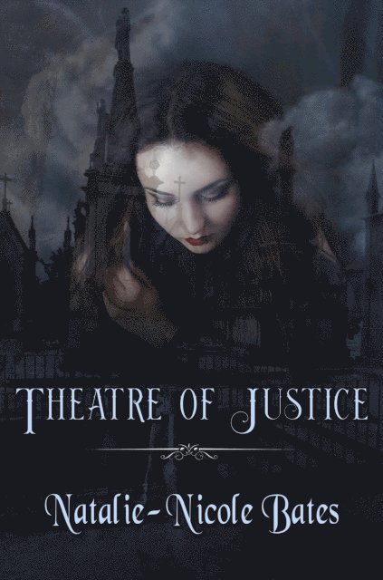 Natalie-Nicole Bates - Theatre of Justice, E-bok