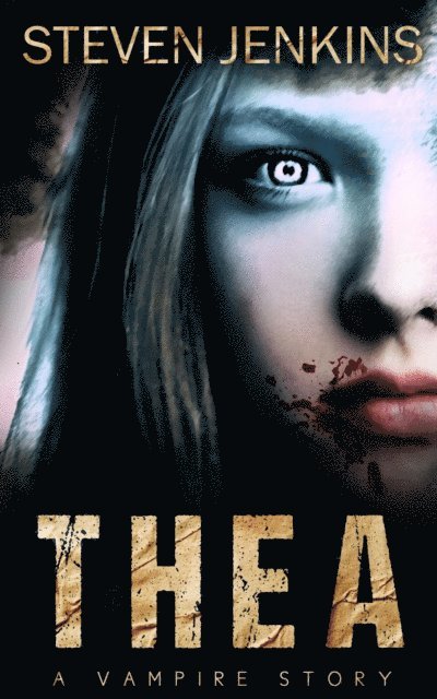 Steven Jenkins - Thea: A Vampire Story, E-bok