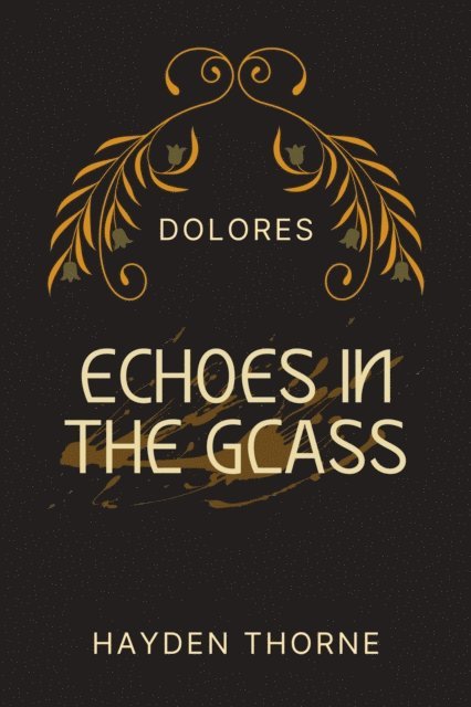 Hayden Thorne - Echoes in the Glass, E-bok