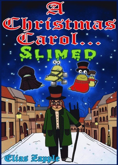 Elias Zapple - Christmas Carol... Slimed, E-bok