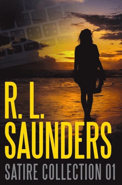 R. L. Saunders - R. L. Saunders Satire Collection 01, E-bok