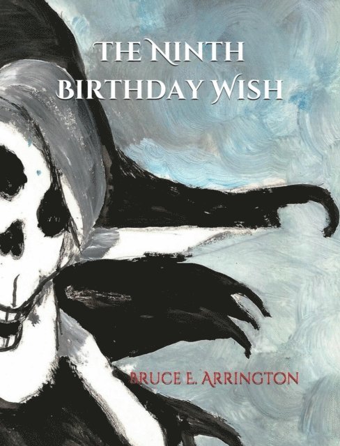 Bruce E. Arrington - Ninth Birthday Wish, E-bok. Tillgänglighet: Lägg i varukorg