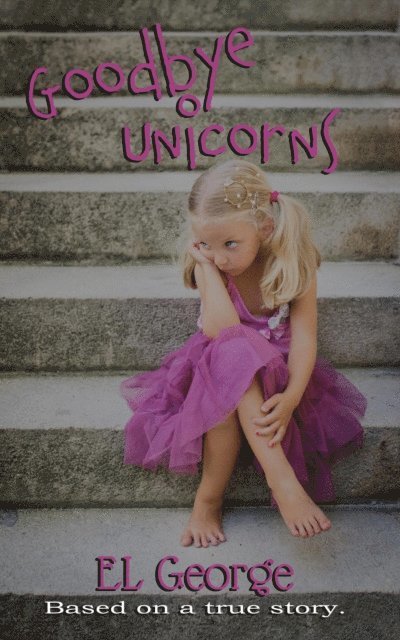Erin Lee, EL George - Goodbye Unicorns, E-bok
