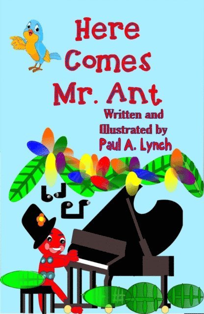 Paul A. Lynch - Here Comes Mr. Ant, E-bok