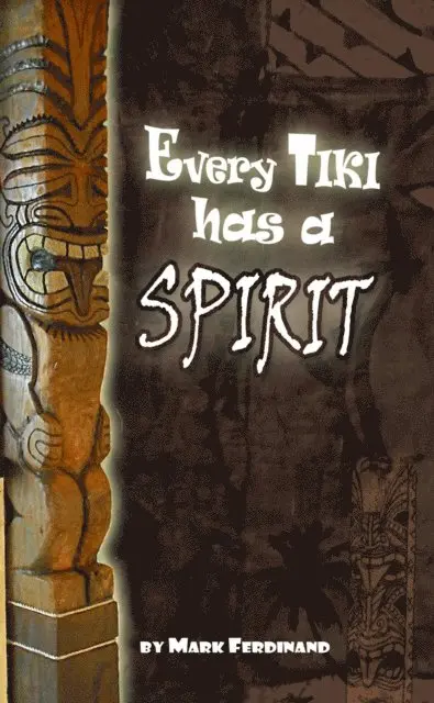 Mark Ferdinand - Every Tiki has a Spirit, E-bok. Tillgänglighet: Lägg i varukorg