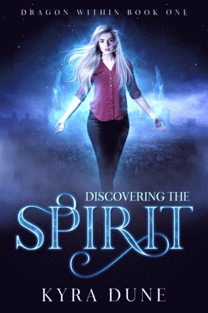 Kyra Dune - Discovering The Spirit, E-bok