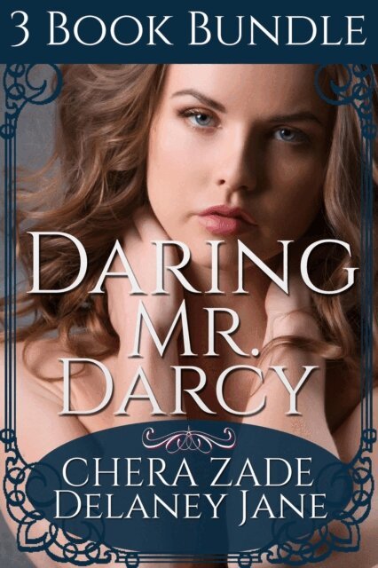 A Lady, Delaney Jane, Chera Zade - Daring Mr. Darcy, E-bok