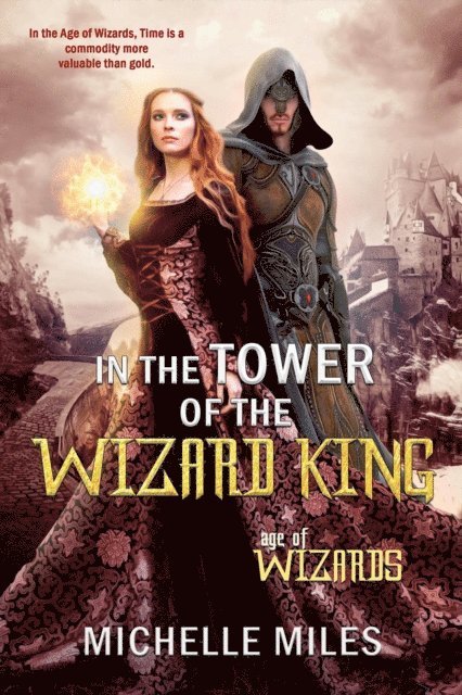 Michelle Miles - In the Tower of the Wizard King, E-bok