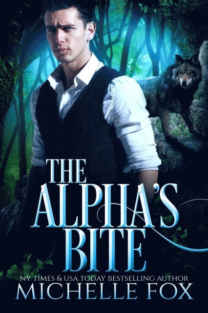 Michelle Fox - Alpha's Bite (Shapeshifter Werewolf Romance Huntsville Pack Book 5), E-bok