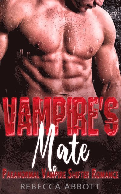 Rebecca Abbott - Vampire's Mate - Paranormal Vampire Shifter Romance, E-bok