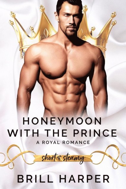 Brill Harper - Honeymoon With The Prince: A Royal Romance, E-bok