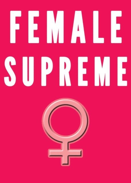 Chrissy Wild - Female Supremacy 101 (Femdom Humiliation Feminization BDSM Erotica), E-bok