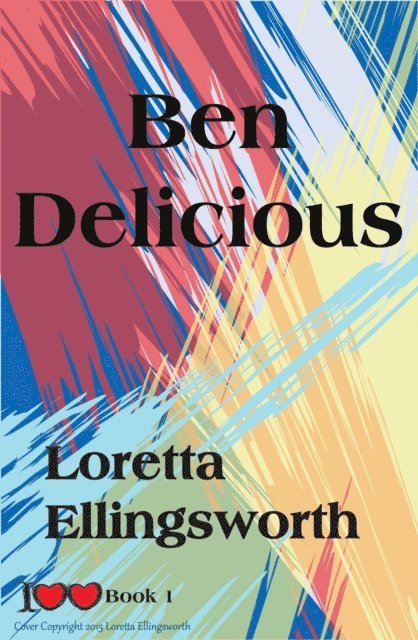 Loretta Ellingsworth - Ben Delicious, E-bok