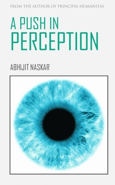 Abhijit Naskar - Push in Perception, E-bok