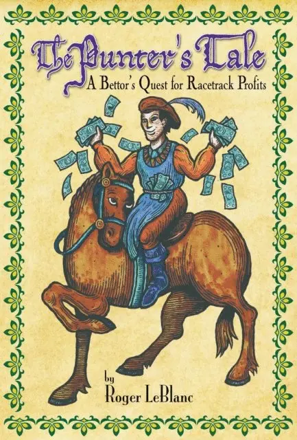 Punter's Tale (A Bettor's Quest for Racetrack Profits)