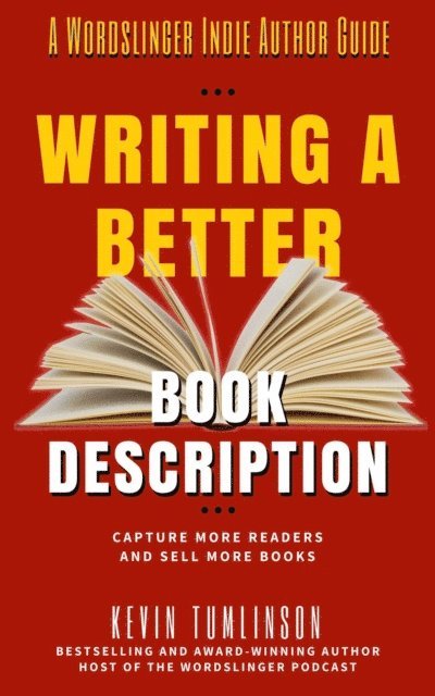 Kevin Tumlinson - Writing a Better Book Description, E-bok