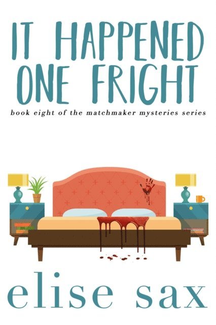 Elise Sax - It Happened One Fright, E-bok