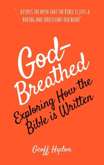 Geoff Hydon - God-Breathed: Exploring How the Bible Is Written, E-bok