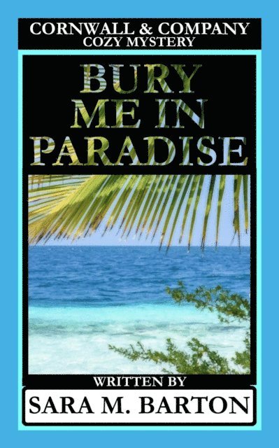 Sara M. Barton - Bury Me in Paradise, E-bok. Tillgänglighet: Lägg i varukorg