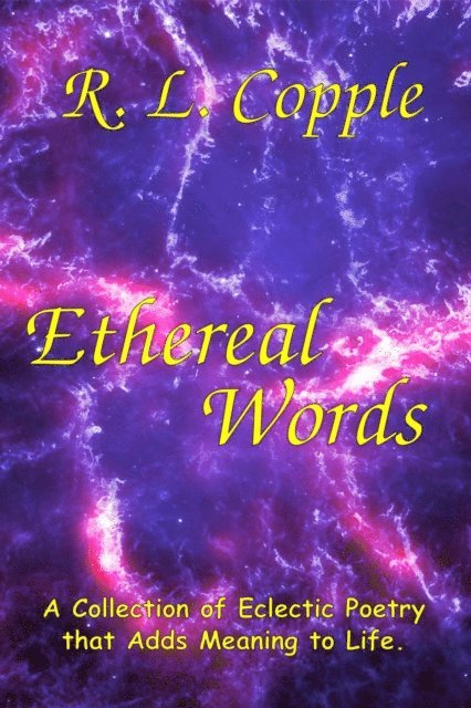 R. L. Copple - Ethereal Words, E-bok