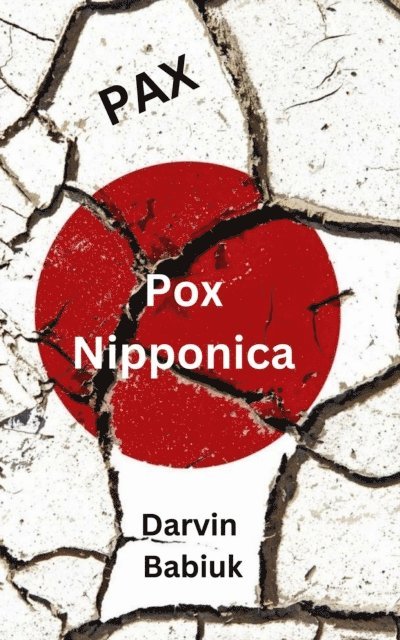 Darvin Babiuk - Pax Pox Nipponica, E-bok. Tillgänglighet: Lägg i varukorg