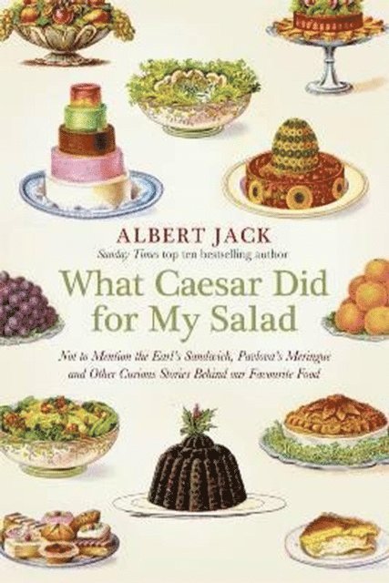 Albert Jack - What Caesar did for My Salad, E-bok