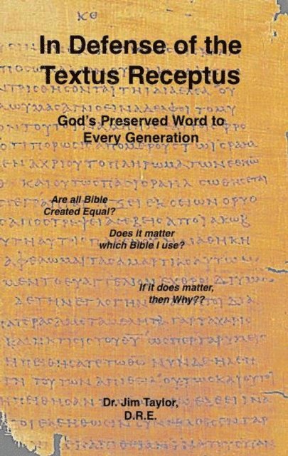 Jim Taylor - In Defense of the Textus Receptus, E-bok