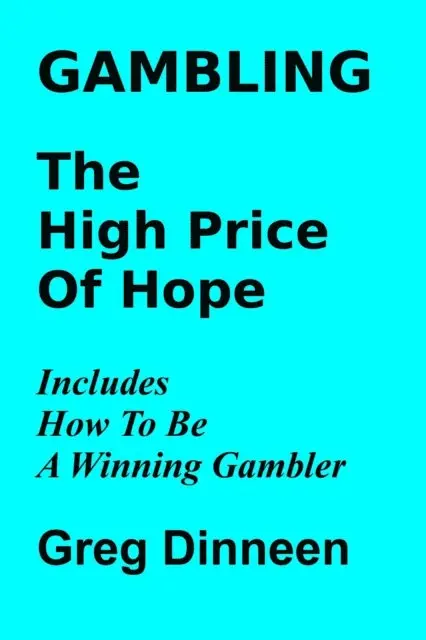 Greg Dinneen - Gambling The High Price Of Hope, E-bok. Tillgänglighet: Lägg i varukorg