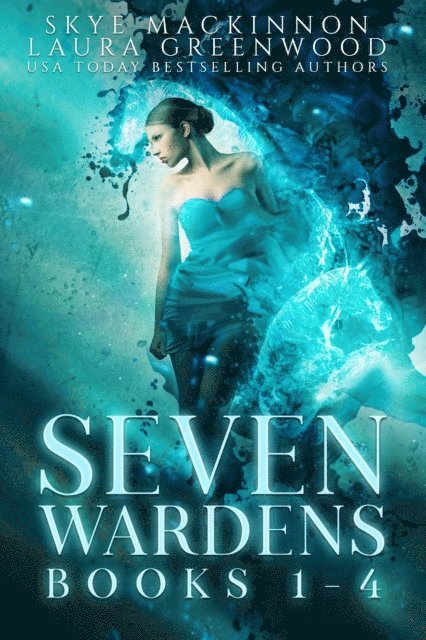 Laura Greenwood, Skye MacKinnon - Seven Wardens Omnibus: Books 1-4, E-bok