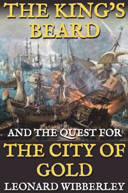 Leonard Wibberley - King's Beard and the Quest for the City of Gold, E-bok