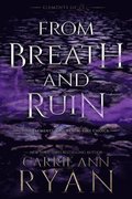 From Breath and Ruin