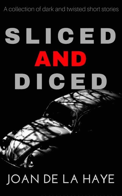 Joan De La Haye - Sliced and Diced, E-bok. Tillgänglighet: Lägg i varukorg