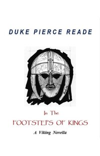 IN THE FOOTSTEPS OF KINGS - A Viking Novella