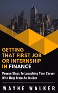 Getting That First Job or Internship In Finance