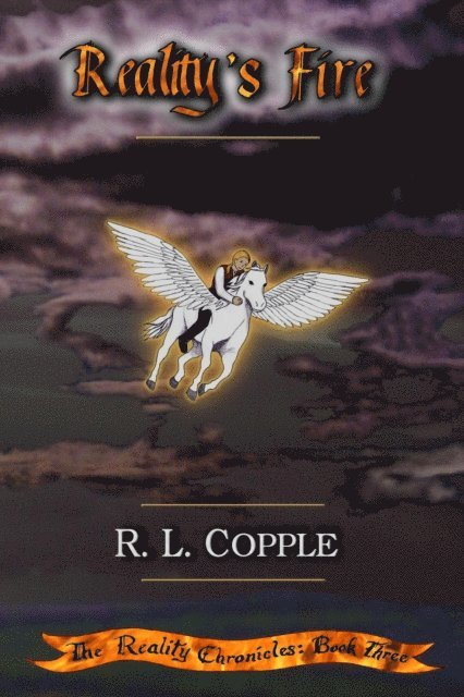 R. L. Copple - Reality's Fire, E-bok