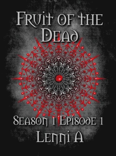 Lenni A. - Fruit of the Dead - Season One: Episode One, E-bok. Tillgänglighet: Lägg i varukorg