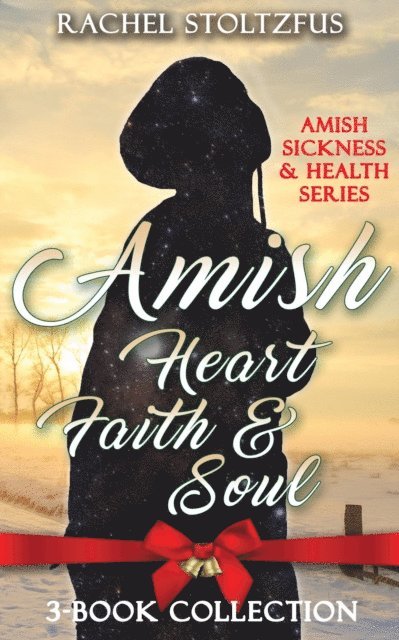 Rachel Stoltzfus - Amish Heart, Faith and Soul, E-bok