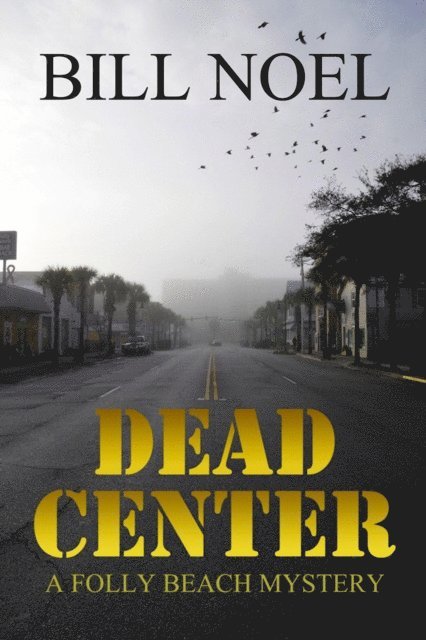 Bill Noel - Dead Center, E-bok