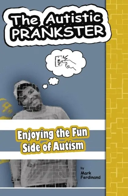 Mark Ferdinand - Autistic Prankster: Enjoying the Fun Side of Autism, E-bok. Tillgänglighet: Lägg i varukorg