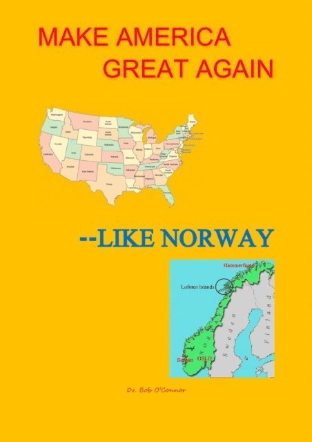 Bob O'Connor - Let's Make America Great--Like Norway!, E-bok