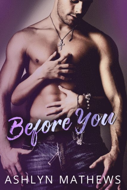 Ashlyn Mathews - Before You, E-bok
