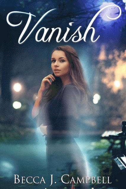 Becca J. Campbell - Vanish: A Sweet Romance with a Fantastical Twist, E-bok