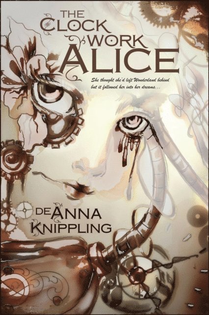 DeAnna Knippling - Clockwork Alice, E-bok